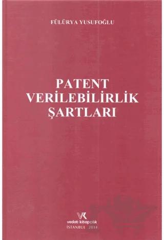 Patent Verilebilirlik Şartları