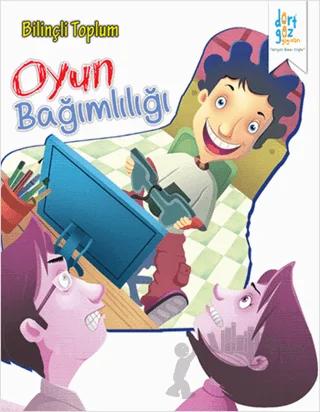 Bilinçli Toplum : Oyun Bağımlılığı