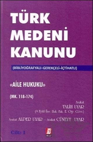 Türk Medeni Kanunu Aile Hukuku (4 Cilt, Mk. 118-494)