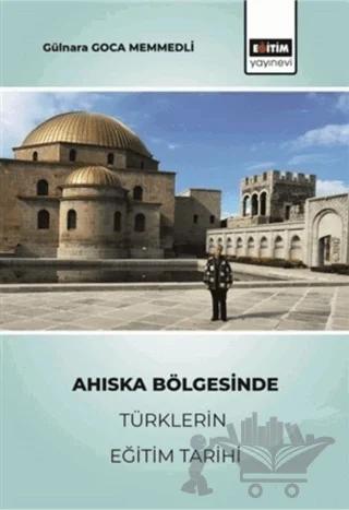 Ahıska Bölgesinde Türklerin Eğitim Tarihi