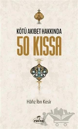Kötü Akıbet Hakkında 50 Kıssa