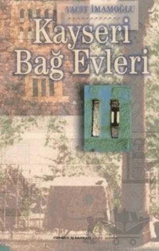 Kayseri Bağ Evleri