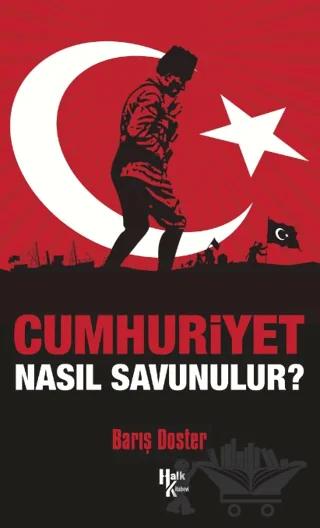 Cumhuriyet Nasıl Savunulur?