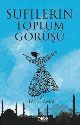 Sufilerin Toplum Görüşü