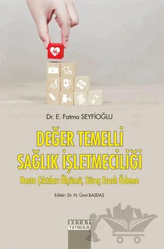 Değer Temelli Sağlık İşletmeciliği Hasta Çıktıları Ölçümü, Süreç Esaslı Ödeme