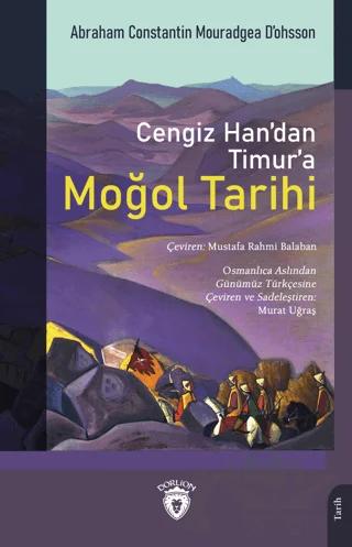 Cengiz Han’dan Timur’a Moğol Tarihi