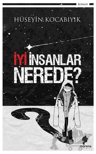 İyi İnsanlar Nerede?