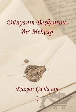 Dünyanın Başkentine Bir Mektup