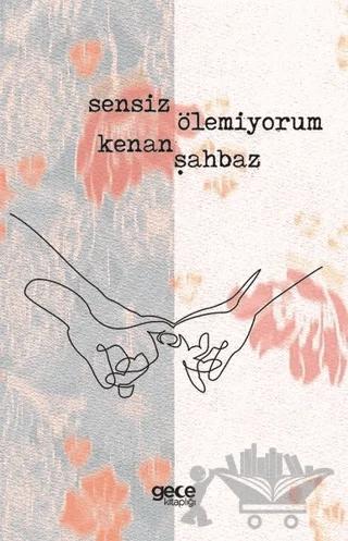 Sensiz Ölemiyorum