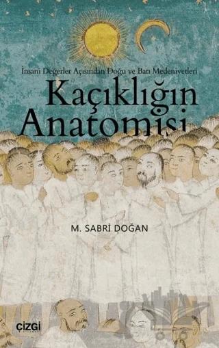 Kaçıklığın Anatomisi – M. Sabri Doğan – Çizgi Kitabevi Yayınları kitap kapağı