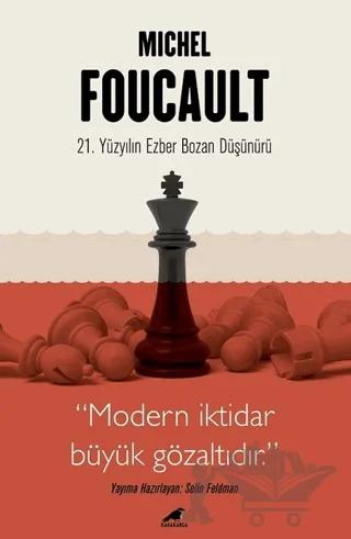 Michel Foucault - 21. Yüzyılın Ezber Bozan Düşünürü