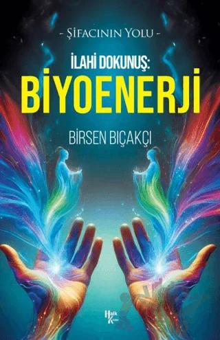 İlahi Dokunuş: Biyoenerji