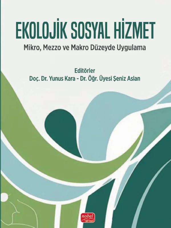 EKOLOJİK SOSYAL HİZMET - Mikro, Mezzo ve Makro Düzeyde Uygulama