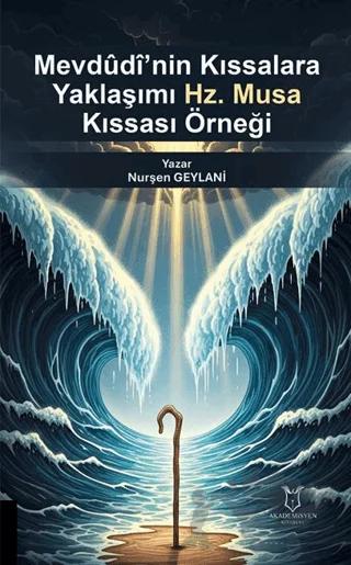 Mevdudi’nin Kıssalara Yaklaşımı: Hz. Musa Kıssası Örneği