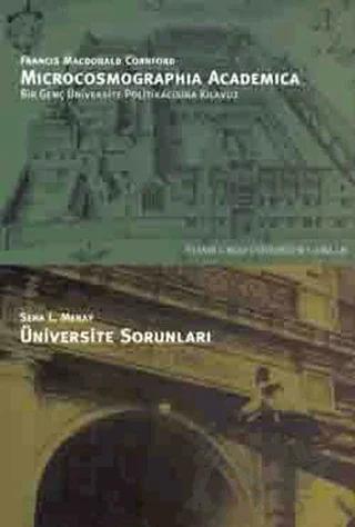 Microcosmographia Academica Bir Genç Üniversite Politikacısına Kılavuz F. M. Cornford Üniversite Sorunları