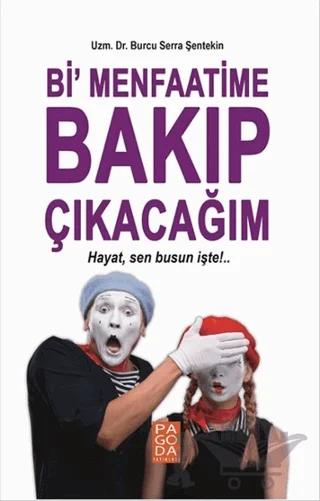 Bi Menfaatime Bakıp Çıkacağım