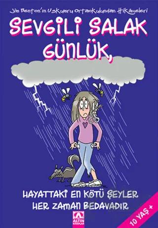 Sevgili Salak Günlük, Hayattaki En Kötü Şeyler Her Zaman Bedavadır.