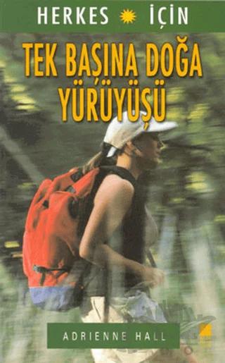 Herkes İçin Tek Başına Doğa Yürüyüşü