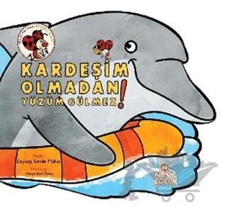 Kardeşim Olmadan Yüzüm Gülmez!