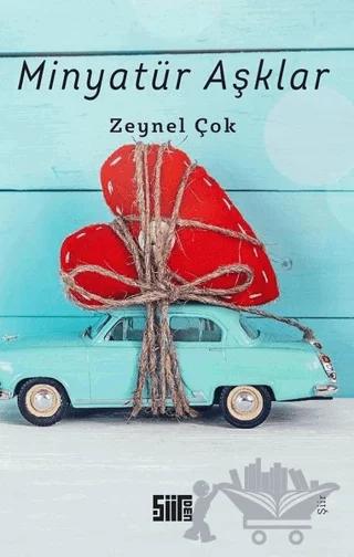 Minyatür Aşklar – Zeynel Çok – Şiirden Yayıncılık kitap kapağı
