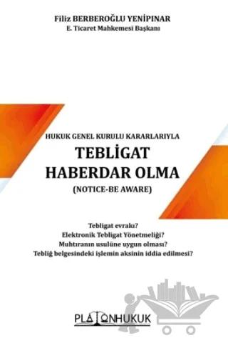 Yargıtay Hukuk Genel Kurulu Kararlarıyla Tebligat Haberdar Olma