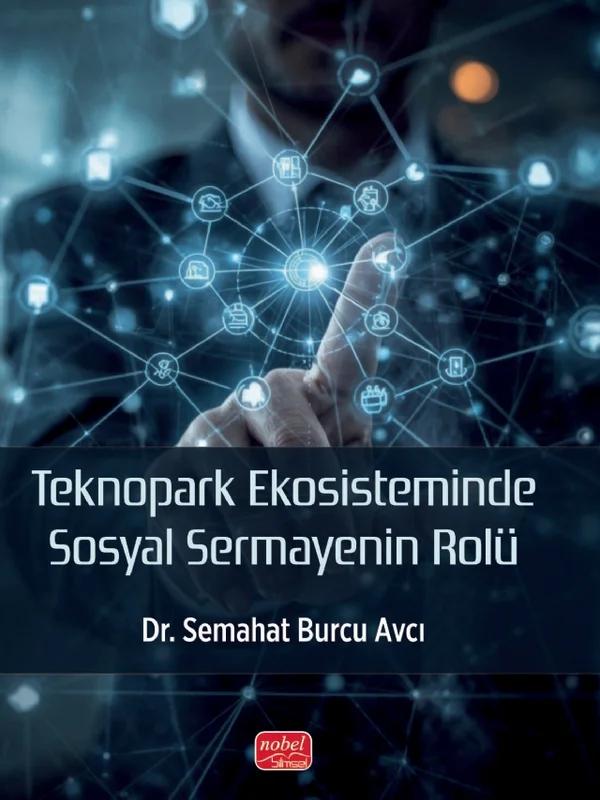 Teknopark Ekosisteminde Sosyal Sermayenin Rolü
