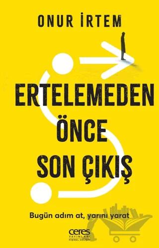 Ertelemeden Önce Son Çıkış