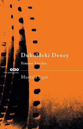 Duhuldeki Deney - Sinema Yazıları