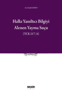 Halkı Yanıltıcı Bilgiyi Alenen Yayma Suçu (TCK 217/A)