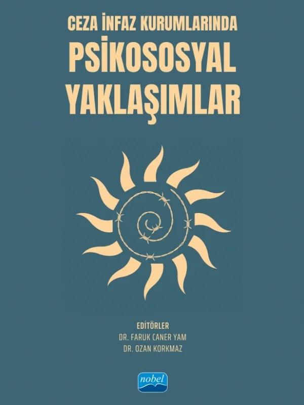 Ceza İnfaz Kurumlarında Psikososyal Yaklaşımlar