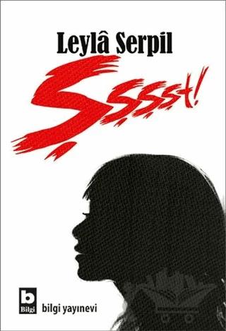 Şşşşt! – Leyla Serpil – Bilgi Yayınevi kitap kapağı