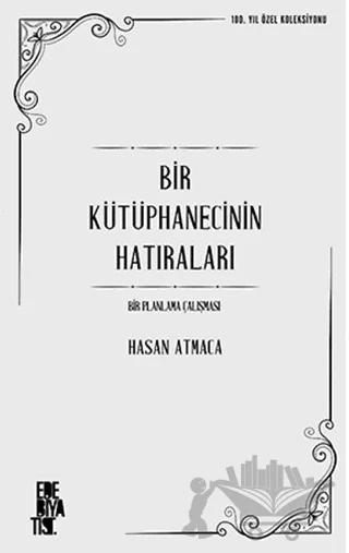 Bir Kütüphanecinin Hatıraları: Bir Planlama Çalışması