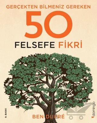 Gerçekten Bilmeniz Gereken 50 Felsefe Fikri