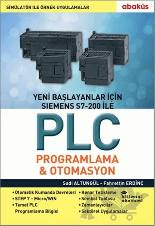 Yeni Başlayanlar İçin Siemens S7 - 200 İle PLC Programlama ve Otomasyon
