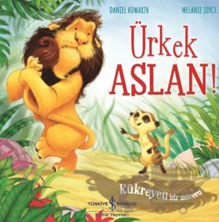 Ürkek Aslan!