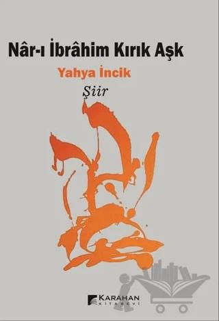 Nar-ı İbrahim Kırık Aşk