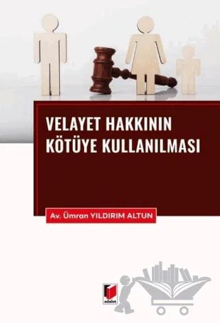 Velayet Hakkının Kötüye Kullanılması