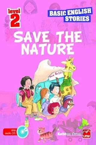 İngilizce Öyküler Save The Nature Level 2 (5 Stories In This Book)