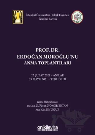Prof. Dr. Erdoğan Moroğlu'nu Anma Toplantıları