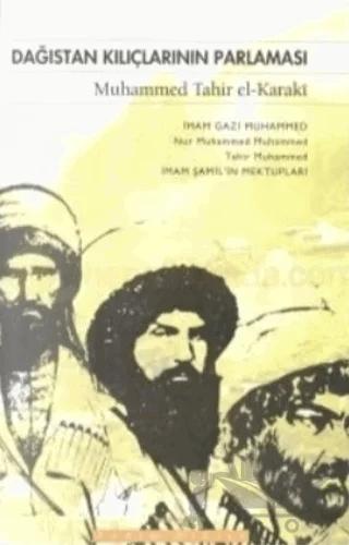 Dağıstan Kılıçlarının Parlaması İmam Gazi Muhammed Nur Muhammed Muhammed Tahir Muhammed İmam Şamil’in Mektupları – Muhammed Tahir el-Karaki – İnsan Yayınları kitap kapağı