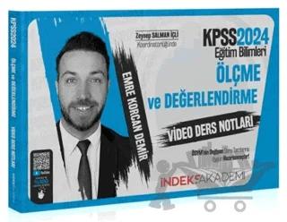 2024 KPSS Eğitim Bilimleri Ölçme ve Değerlendirme Video Ders Notları – Emre Korcan Demir – İndeks Akademi Yayıncılık kitap kapağı
