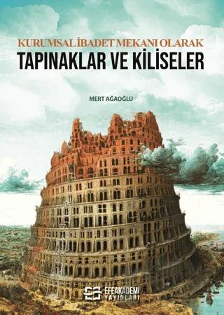 Kurumsal İbadet Mekanı Olarak Tapınaklar ve Kiliseler