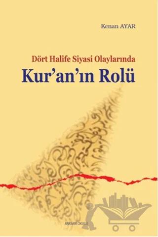 Sahabe Dönemi Siyasi Olaylarında Kur’an’ın Rolü