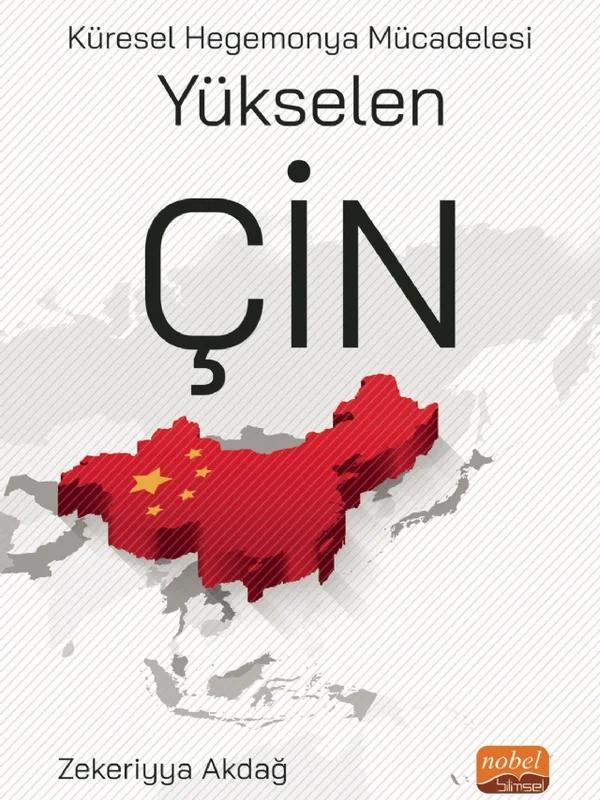 Küresel Hegemonya Mücadelesi YÜKSELEN ÇİN