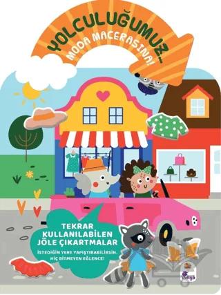 Yolculuğumuz… Moda Macerasına! Bitmeyen Sticker Kitabım