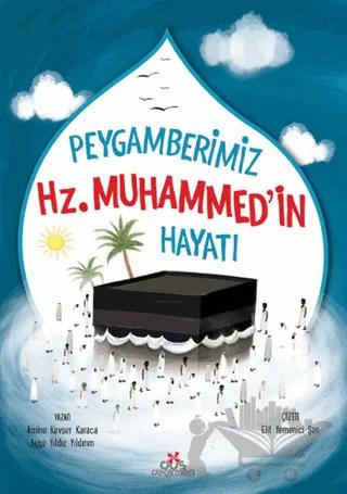 Peygamberimiz Hz. Muhammed'in Hayatı