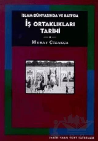 İslam Dünyasında ve Batı’da İş Ortaklıkları Tarihi