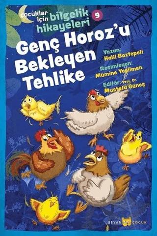 Genç Horoz'u Bekleyen Tehlike - Çocuklar İçin Bilgelik Hikayeleri 9