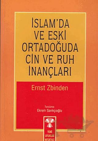 İslam’da ve Eski Ortadoğuda Cin ve Ruh İnançları – Ernst Zbinden – Yeni Ufuklar Neşriyat kitap kapağı