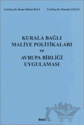 Kurala Bağlı Maliye Politikaları ve Avrupa Birliği Uygulaması